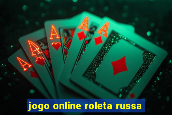 jogo online roleta russa